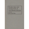 Pacific-Asia and the Future of the World-System