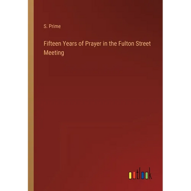 Fifteen Years of Prayer in the Fulton Street Meeting