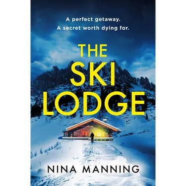 The Ski Lodge: A Gripping and Unputdownable Psychological Thriller with a Heart-Stopping Twist for 2026