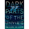 Dark Parts of the Universe