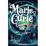 Marie Curie Book for Curious Kids: Exploring the Fascinating Life and Legacy of the First Woman to Win a Nobel Prize