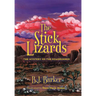The Stick Lizards: Book 3 The Mystery of the Roadrunner
