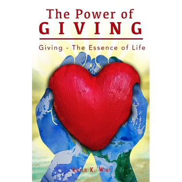 The Power of Giving: Giving - The Essence of Life