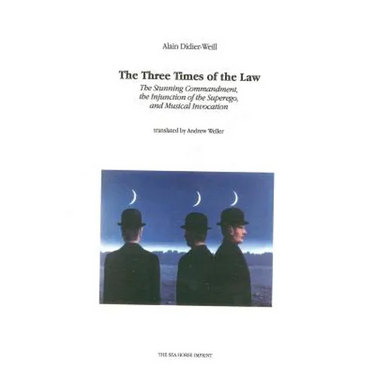 The Three Times of the Law: The Stunning Commandment, the Injunction of the Superego, and Musical Invocation