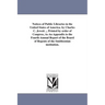 Notices of Public Libraries in the United States of America. by Charles C. Jewett ... Printed by order of Congress, As An Appendix to the Fourth Annua