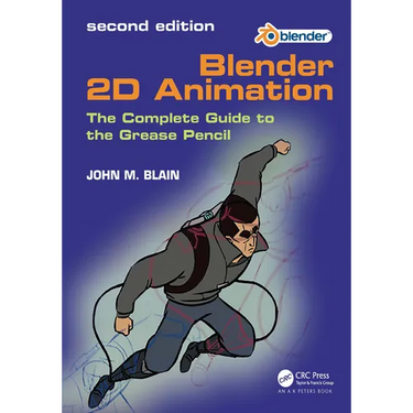Blender 2D Animation: The Complete Guide to the Grease Pencil