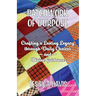 Patchwork of Purpose: Crafting a Lasting Legacy through Daily Choices and Divine Guidance