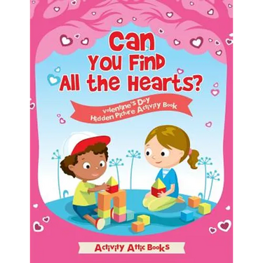 Can You Find All the Hearts? Valentine's Day Hidden Picture Activity Book