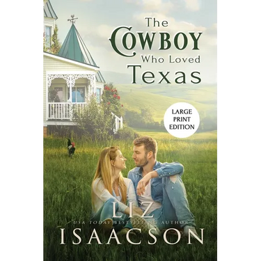 The Cowboy Who Loved Texas: Enemies to Lovers Romance & Small Town Saga