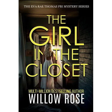 THE GIRL IN THE CLOSET (Eva Rae Thomas FBI Mystery Book 18)