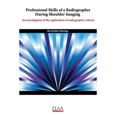 Professional skills of a radiographer during shoulder imaging: An investigation of the application of radiographic criteria