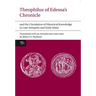 Theophilus of Edessa's Chronicle and the Circulation of Historical Knowledge in Late Antiquity and Early Islam