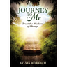 Journey to Me: Trust the Wisdom of Change
