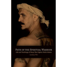 Path of the Spiritual Warrior: Life and Teachings of Muay Thai Fighter Pedro Solana