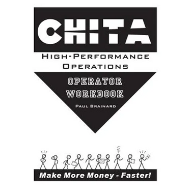 CHITA High-Performance Operations Operator Workbook: Make More Money Faster