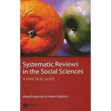 Systematic Reviews in the Social Sciences: A Practical Guide