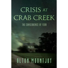 Crisis at Crab Creek: The Consequence of Fear