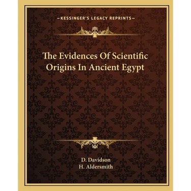 The Evidences Of Scientific Origins In Ancient Egypt