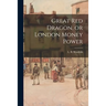 Great Red Dragon, or London Money Power