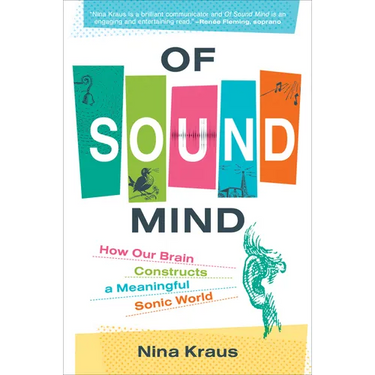 Of Sound Mind: How Our Brain Constructs a Meaningful Sonic World