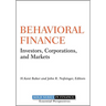 Behavioral Finance: Investors, Corporations, and Markets