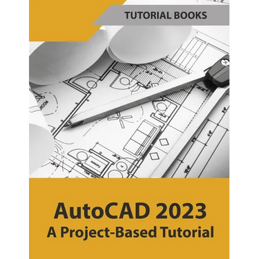 AutoCAD 2023 A Project-Based Tutorial (Colored)