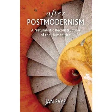 After Postmodernism: A Naturalistic Reconstruction of the Humanities