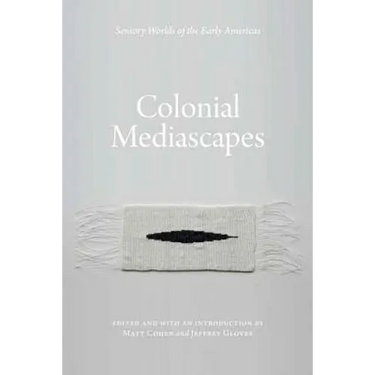 Colonial Mediascapes