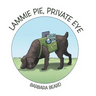 Lammie Pie, Private Eye