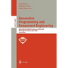Generative Programming and Component Engineering: ACM Sigplan/Sigsoft Conference, Gpce 2002, Pittsburgh, Pa, Usa, October 6-8, 2002. Proceedings