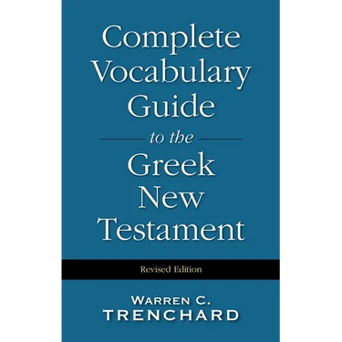 Complete Vocabulary Guide to the Greek New Testament