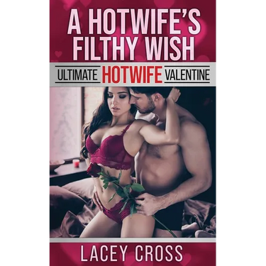 A Hotwife's Filthy Wish