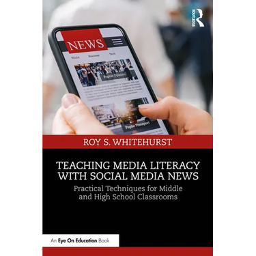 Teaching Media Literacy with Social Media News: Practical Techniques for Middle and High School Classrooms