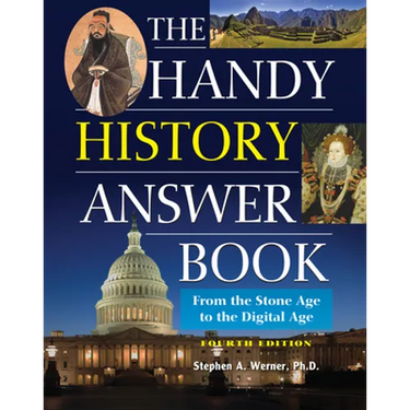 The Handy History Answer Book: From the Stone Age to the Digital Age