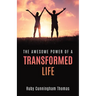 The Awesome Power of a Transformed Life