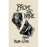 From the Bone