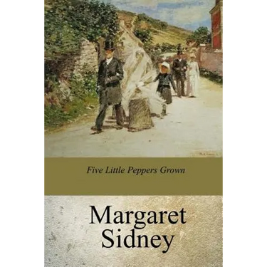Five Little Peppers Grown UP