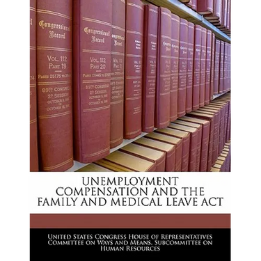Unemployment Compensation and the Family and Medical Leave ACT
