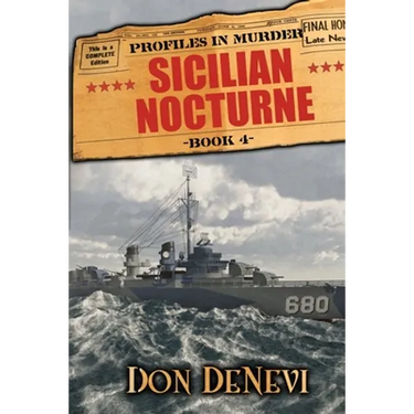 Sicilian Nocturne: Profiles in Murder: Book 4: WITH BANDIT SALVATORE GIULIANO AND HIS PARTISANS FIGHTING THE NAZIS