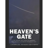 Heaven's Gate: The History and Legacy of Marshall Applewhite's Notorious Doomsday Cult