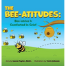 The Bee-Atitudes: Bee-atrice is Comforted in Grief