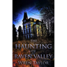 The Haunting of Raven Valley