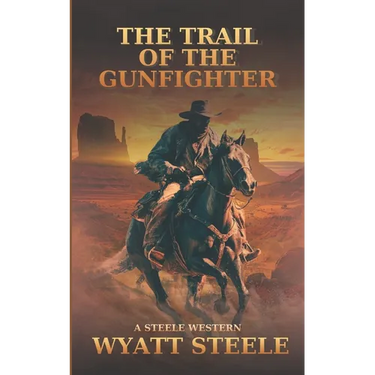 The Trail of the Gunfighter: Apache Frontier Classic Western Series