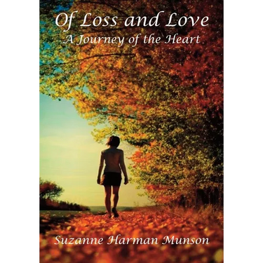 Of Loss and Love: A Journey of the Heart