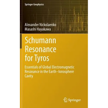 Schumann Resonance for Tyros: Essentials of Global Electromagnetic Resonance in the Earth-Ionosphere Cavity