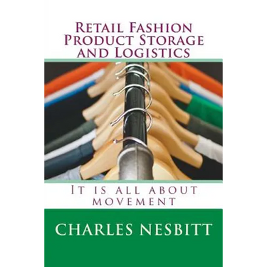Retail Fashion Product Storage and Logistics: It is all about movement