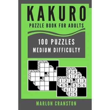 Kakuro Puzzle Book For Adults: 100 Puzzles Medium Difficulty for Stress Relief