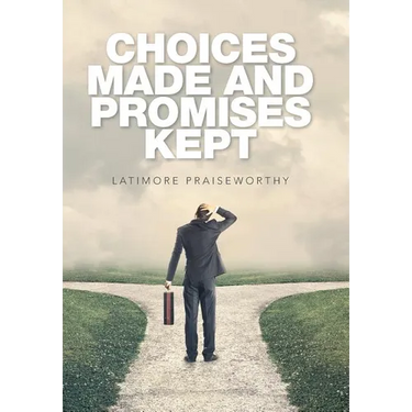 Choices Made and Promises Kept