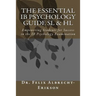The Essential IB Psychology Guide SL & HL: Empowering Students for Success in the IB Psychology Examination
