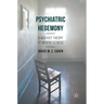 Psychiatric Hegemony: A Marxist Theory of Mental Illness